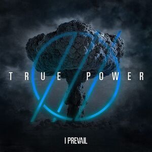 I Prevail - TRUE POWER  CD